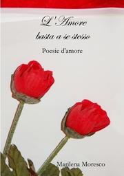 Cover of: L'Amore basta a se stesso: Poesie d'amore