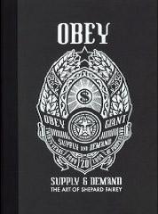 Cover of: OBEY: Supply & Demand - 20th Anniversary Edition [Deluxe Edition]: The Art of Shepard Fairey