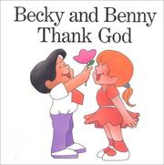 Cover of: Becky & Benny Thank God by Howard Bogot