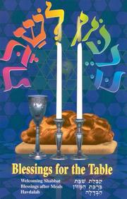 Cover of: Blessings for the Table: Welcoming Shabbat, Blessing After Meals, Havdalah