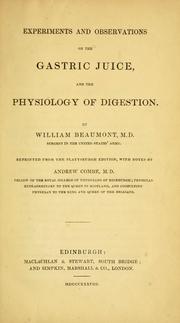 Cover of: Experiments and observations on the gastric juice, and the physiology of digestion