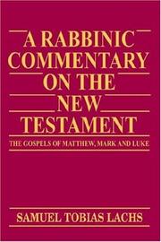 A rabbinic commentary on the New Testament by Samuel Tobias Lachs