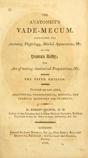 Cover of: The anatomist's vade-mecum by Robert Hooper M.D.