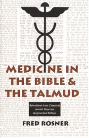 Cover of: Medicine in the Bible and the Talmud: selections from classical Jewish sources