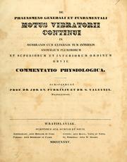 Cover of: De phaenomeno generali et fundamentali motus vibratorii continui in membranis cum externis tum internis animalium plurimorum et superiorum et inferiorum ordinum obvii: commentatio physiologica