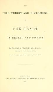 Cover of: On the weight and dimensions of the heart, in health and disease by Thomas B. (Thomas Bevill) Peacock
