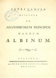 Cover of: Petri Camper Epistola ad anatomicorum principem magnum Albinum by Petrus Camper