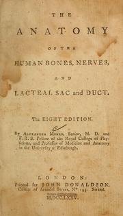 Cover of: The anatomy of the human bones and nerves, and lacteal sac and duct