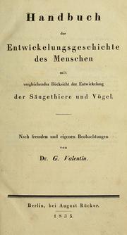 Cover of: Handbuch der Entwickelungsgeschichte des Menschen: mit vergleichender Rücksicht der Entwickelung der Säugethiere und Vögel : nach fremden und eigenen Beobachtungen