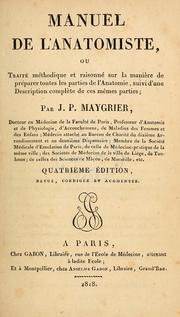 Cover of: Manuel de l'anatomiste, ou, Traité méthodique et raisonné sur la manière de préparer toutes les parties de l'anatomie: suivie d'une description complète de ces mêmes parties