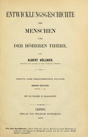 Cover of: Entwicklungsgeschichte des Menschen und den höheren Thiere by Albert Kölliker