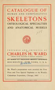 Cover of: Catalogue of human and comparative skeletons, osteological specialties, and anatomical models by Charles H. Ward