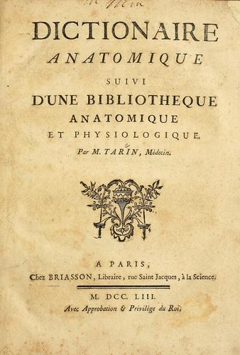 Dictionaire anatomique, suivi d'une bibliotheque anatomique et physiologique by Pierre Tarin