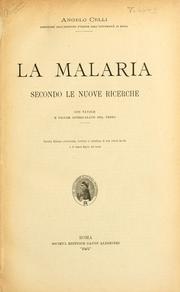 Cover of: La malaria: secondo le nuove ricerche : con tavole e figure intercalate nel testo