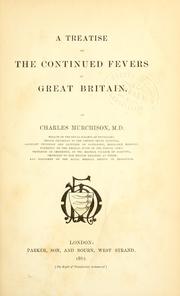 Cover of: A treatise on the continued fevers of Great Britain by Charles Murchison