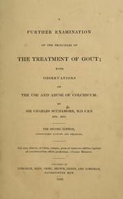 Cover of: A further examination of the principles of the treatment of gout: with observations on the use and abuse of colchicum