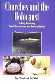 Cover of: The Church and the Holocaust: unholy teaching, good samaritans, and reconciliation