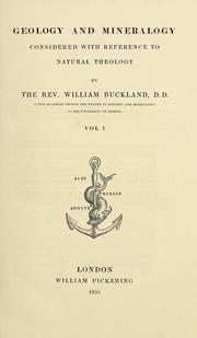 Cover of: Geology and mineralogy considered with reference to natural theology by William Buckland