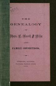 The genealogy of Theo. H. Mack and wife and family connections by Theodore Horace Mack