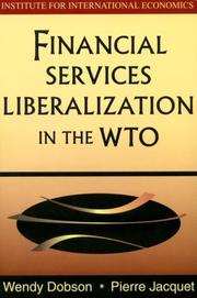 Cover of: Financial services liberalization in the WTO by Wendy Dobson