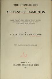 Cover of: The intimate life of Alexander Hamilton by Allan McLane Hamilton