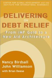 Cover of: Delivering on Debt Relief by Nancy Birdsall, John Williamson, Brian Deese