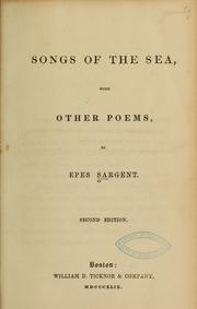 Cover of: Songs of the sea, with other poems by Epes Sargent