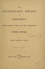 Cover of: The counting-out rhymes of children: their antiquity, origin, and wide distribution; a study in folk-lore