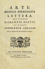Cover of: Arte magica dileguata by Scipione Maffei, marchese
