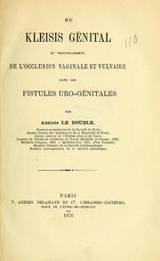 Cover of: Du kleisis génital et principalment de l'occlusion vaginale et vulvaire dans les fistules uro-génitales