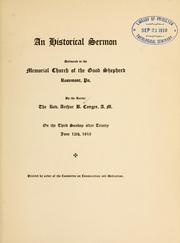 Cover of: An historical sermon delivered in the Memorial Church of the Good Shepherd, Rosemont, Pa., ... on the third Sun. after Trinity, June 12, 1910