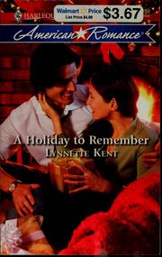 Cover of: A holiday to remember by Lynnette Kent