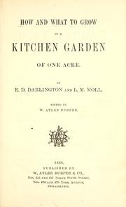 How and what to grow in a kitchen garden of one acre by E. D. Darlington