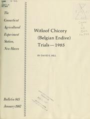 Witloof chicory (Belgian endive trials) - 1985 by David E. Hill