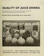 Cover of: Quality of juice drinks: a cooperative study by the Connecticut Department of Agriculture and the Connecticut Agricultural Experiment Station
