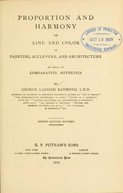 Cover of: Proportion and harmony of line and color in painting, sculpture, and architecture | George Lansing Raymond