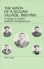 Cover of: The Mafia of a Sicilian Village 1860-1960 by Anton Blok