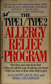 Cover of: The type 1/type 2 allergy relief program by Alan S. Levin, Zellerbach, Alan S. Levin