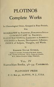 Cover of: Plotinos: complete works, in chronological order, grouped in four periods : with biography by Porphyry, Eunapius, & Suidas, commentary by Porphyry, illustrations by Jamblichus & Ammonius, studies in sources, development influence, index of subjects, thoughts and words