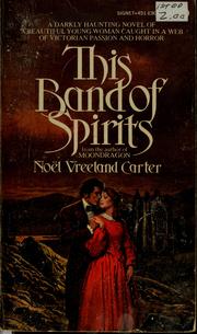 Cover of: This band of spirits by Noël Vreeland Carter