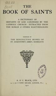 Cover of: The Book of saints: a dictionary of servants of God canonized by the Catholic Church