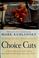 Cover of: Choice cuts