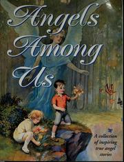 Cover of: Angels among us: a collection of inspiring true angel stories