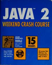 Cover of: Java 2 weekend crash course by Julio Sanchez