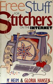 Cover of: Free stuff for stitchers on the Internet by Judy Heim