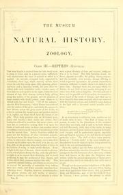 Cover of: The museum of natural history, with introductory essay on the natural history of the primeval world: being a popular account of the structure, habits, and classification of the various departments of the animal kingdom, quadrupeds, birds, reptiles, fishes, shells, and insects, including the insects destructive to agriculture