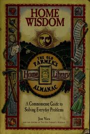 Cover of: Home wisdom by Jon Vara