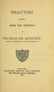 Cover of: Beauties selected from the writings of Thomas De Quincey ... by Thomas De Quincey