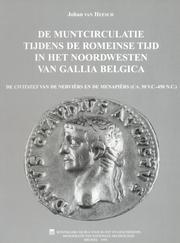 Cover of: De muntcirculatie tijdens de Romeinse tijd in het noordwesten van Gallia Belgica by Johan van Heesch, J. van Heesch