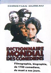 Cover of: Dictionnaire mondial des comédiens